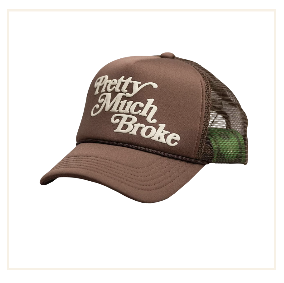 APTHCRY Pretty Much Broke Brown Trucker Hat